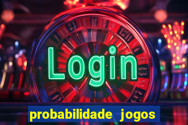 probabilidade jogos de futebol